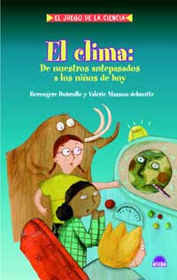 El clima : de nuestros antepasados a los niños de hoy
