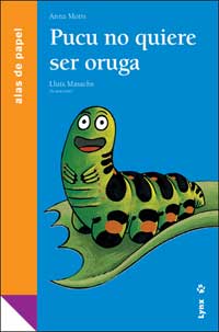 Pucu no quiere ser oruga