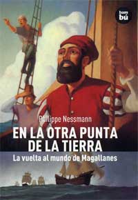 En la otra punta de la Tierra. La vuelta al mundo de Magallanes