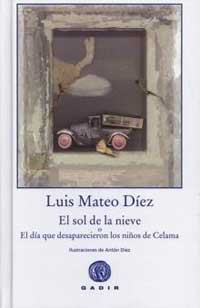 El sol de la nieve o El día que desaparecieron los niños de Celama