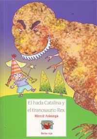 El hada Catalina y el tiranosaurio Rex
