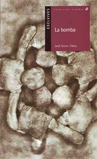 La bomba : una fábula de tres dimensiones