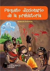 Pequeño diccionario de la prehistoria