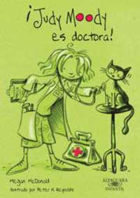 ¡Judy Moody es doctora!