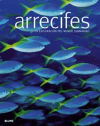 Arrecifes : la exploración del mundo submarino