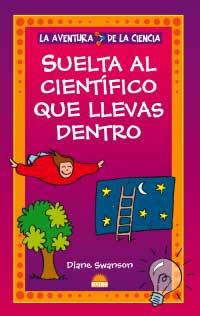 Suelta el científico que llevas dentro