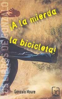¡A la mierda la bicicleta!