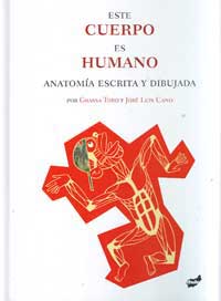 Este cuerpo es humano : anatomía escrita y dibujada