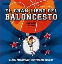 El gran libro del baloncesto : la guía definitiva del universo del básquet
