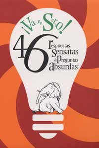 ¡Va en serio! 46 respuestas sensatas a preguntas absurdas