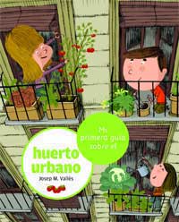 Mi primera guía sobre el huerto urbano