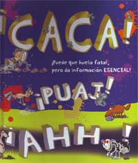 ¡Caca! ¡Puaj! ¡Ahh.. !