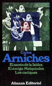 El santo de la Isidra ; El amigo Melquiades ; Los caciques