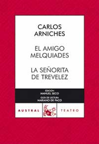 El amigo Melquiades ; La señorita de Trevélez