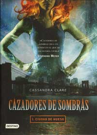 Cazadores de sombras 1. Ciudad de hueso