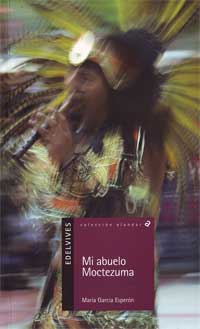 Mi abuelo Moctezuma