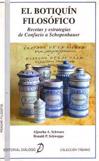 El botiquín filosófico : recetas y estrategias de Confucio a Schopenhauer