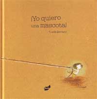 ¡Yo quiero una mascota!