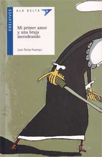 Mi primer amor y una bruja merodeando
