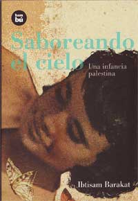 Saboreando el cielo : una infancia palestina