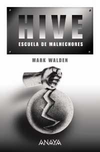 Hive : escuela de malhechores