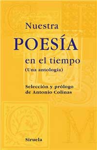 Nuestra poesía en el tiempo (Una antología)