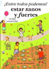 ¡Entre todos podemos! estar sanos y fuertes