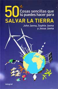 50 cosas sencillas que tú puedes hacer para salvar la tierra