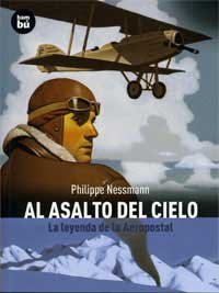 Al asalto del cielo. La leyenda de la Aeropostal