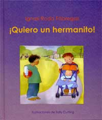 ¡Quiero un hermanito!