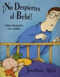 ¡No despiertes al bebé!
