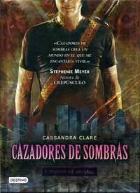 Cazadores de sombras 3. Ciudad de cristal