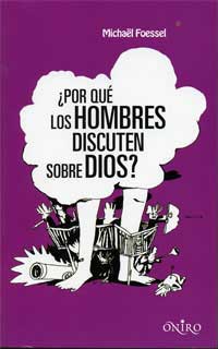 ¿Por qué los hombres discuten sobre Dios?