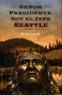 Señor Presidente, soy el Jefe Seattle