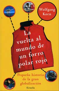 La vuelta al mundo de un forro polar : pequeña historia de la gran globalización