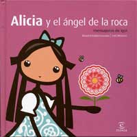Alicia y el ángel de la roca : mensajeros de igüi