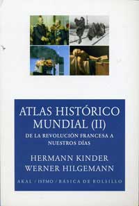 Atlas histórico mundial (II) : desde la revolución francesa a nuestros días