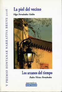 La piel del vecino ; Los arcanos del tiempo