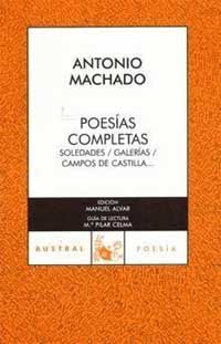 Poesías completas : soledades, galerías, campos de Castilla...