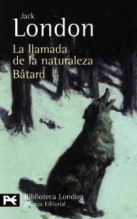 La llamada de la naturaleza ; Bâtard