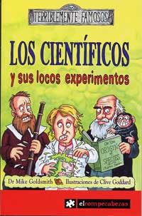 Los científicos y sus locos experimentos