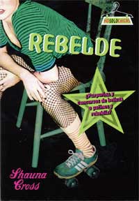 Rebelde ¿purpurina y concursos de belleza o patines y rebeldía?