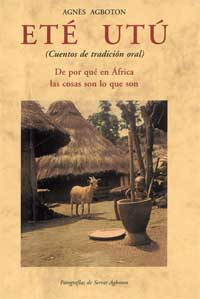 Eté utú (cuentos de tradición oral). De por qué en África las cosas son lo que son