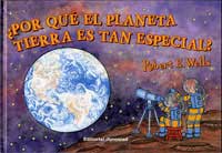 ¿Por qué el planeta Tierra es tan especial?