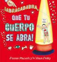 ¡Abracadabra, que tu cuerpo se abra!