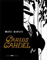 Carlos Gardel : la voz del río de la Plata