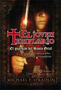 El joven templario : el guardián del Santo Grial. Libro I