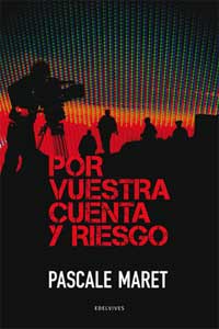 Por vuestra cuenta y riesgo