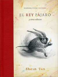 El rey pájaro y otros esbozos