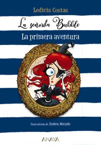 La señorita Bubble. La primera aventura